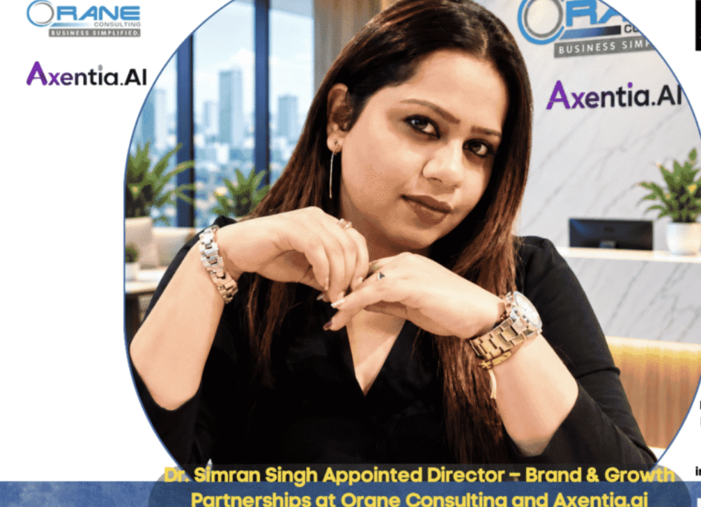 Dr. Simran Singh Joins Orane Consulting and Axentia.ai: What It Means
